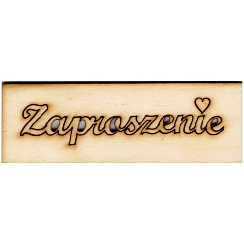 Drewniana ozdoba napis ZAPROSZENIE 2x10cm #2